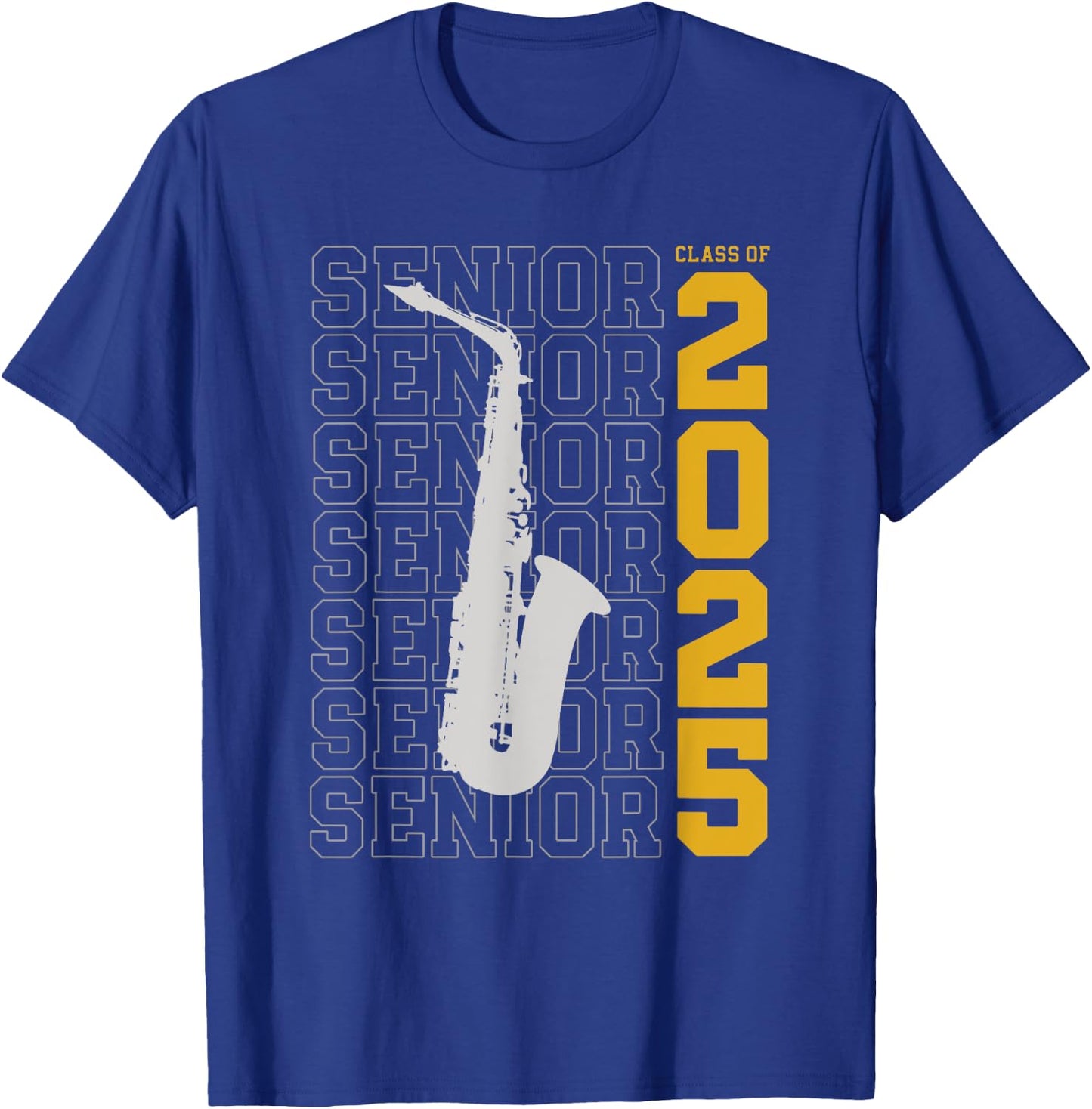 Class of 2025 Senior Alto Saxophone for Alto Sax Player T-Shirt - T-Shirt | Royal