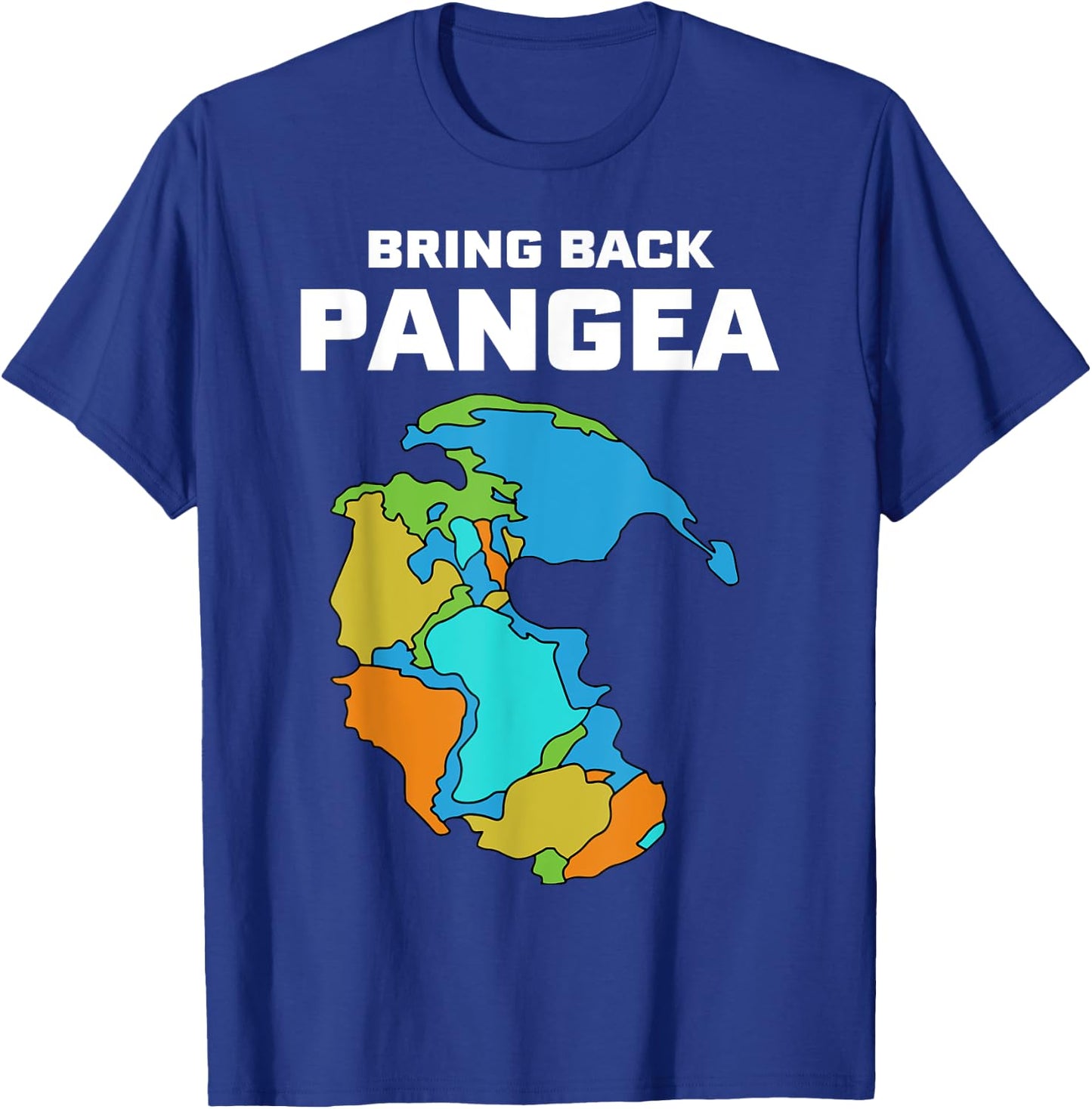 Bring Back Pangea Funny T-Shirt - T-Shirt | Royal