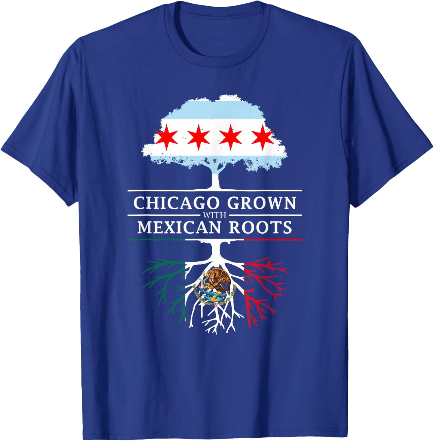 Chicago Grown with Mexican Roots - Mexico T-Shirt - T-Shirt | Royal