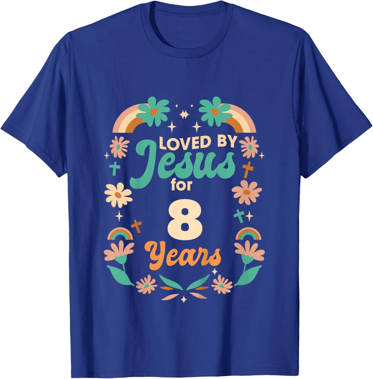 Loved By Jesus For 8 Years 8th Birthday Christian Theme T-Shirt - T-Shirt | Royal