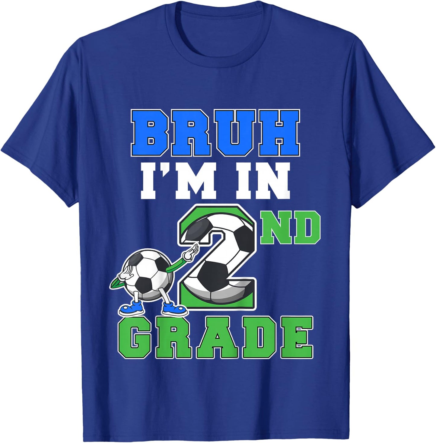 Kids Bruh Im In 2nd Grade Back to School Boys second Grade Soccer T-Shirt - T-Shirt | Royal
