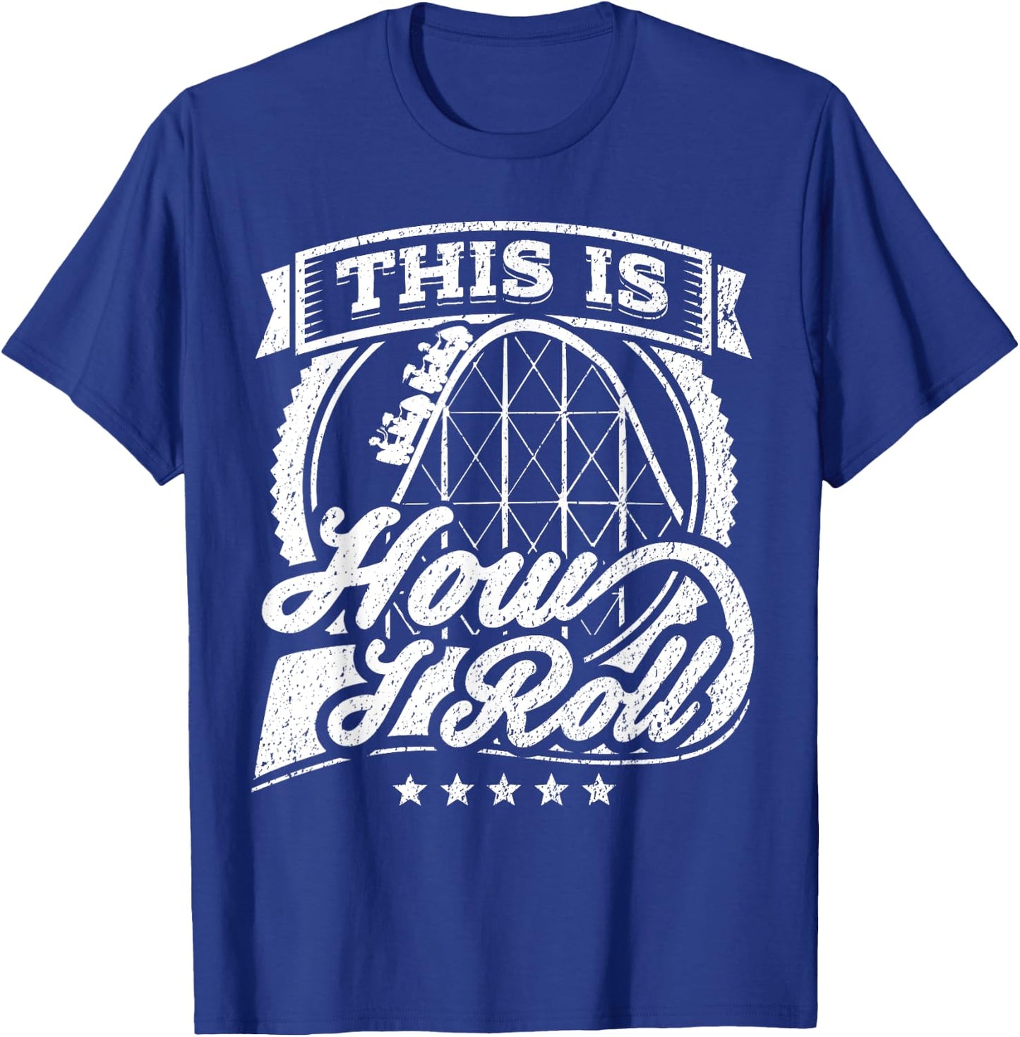 Funny Rollercoaster This Is How I Roll Coaster Shirt T-Shirt - T-Shirt | Royal