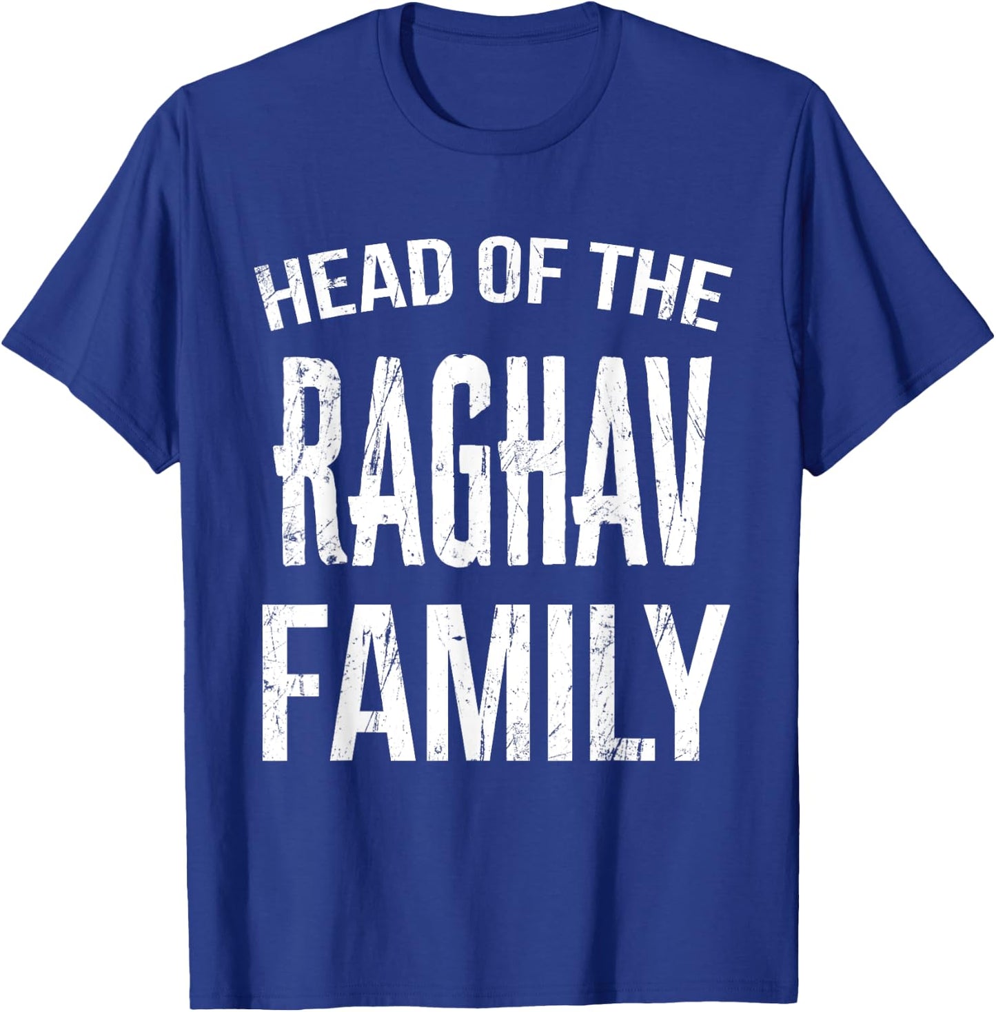 Head Of The Raghav Family Reunion T-Shirt - T-Shirt | Royal