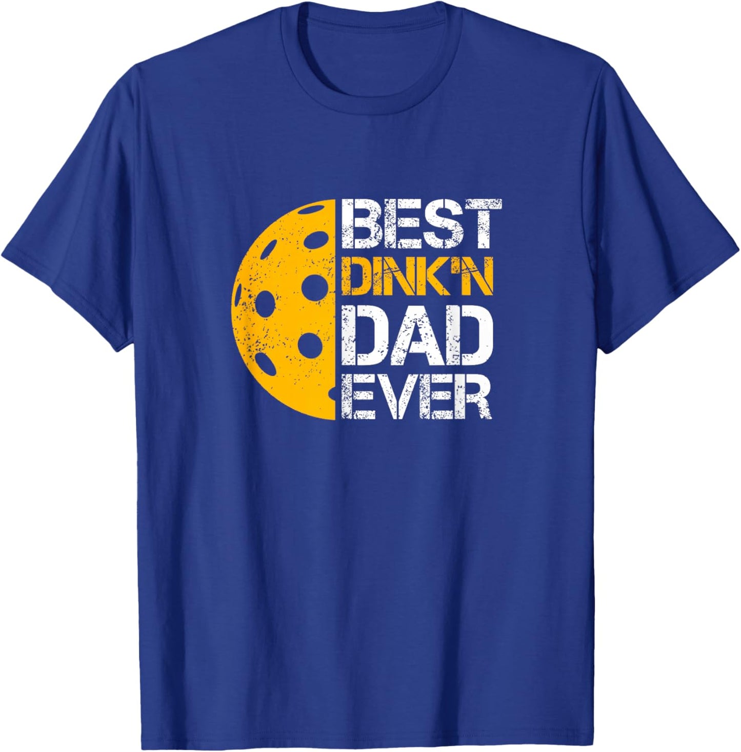 Funny Father's Day Pickleball - Best Dink'n Dad Ever - Funny T-Shirt - T-Shirt | Royal