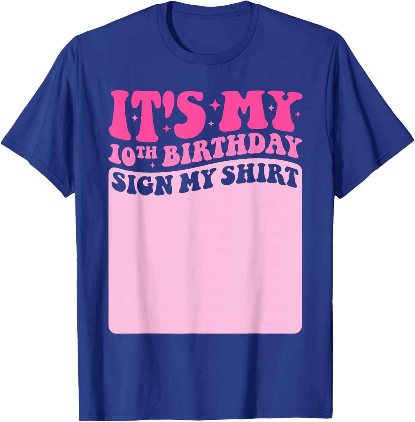 It's My 10th Birthday Girl Party Sign My Shirt Groovy Pink T-Shirt - T-Shirt | Royal
