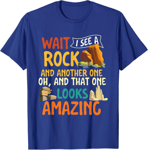 Wait I See A Rock - Rock Collector Geode Hunter Geology T-Shirt - T-Shirt | Royal