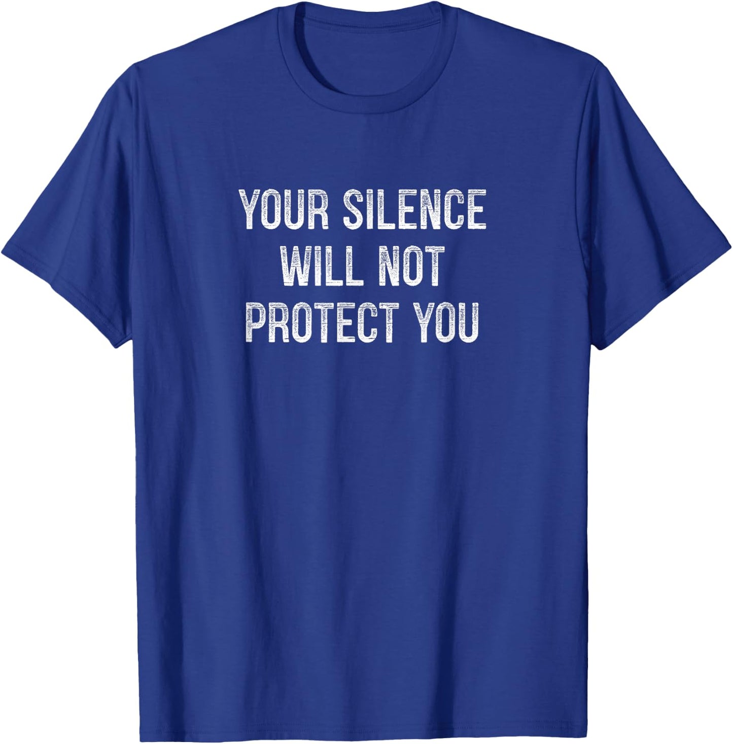 Your Silence Will Not Protect You - Vintage Style T-Shirt - T-Shirt | Royal