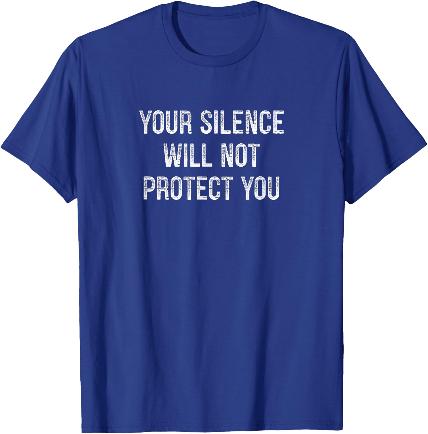 Your Silence Will Not Protect You - Vintage Style T-Shirt - T-Shirt | Royal