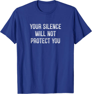 Your Silence Will Not Protect You - Vintage Style T-Shirt - T-Shirt | Royal