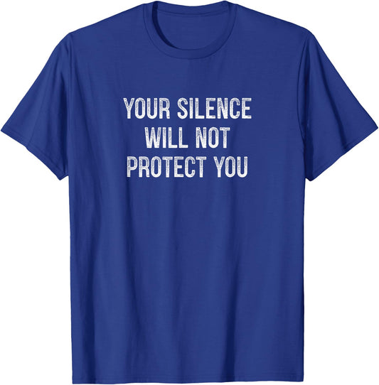 Your Silence Will Not Protect You - Vintage Style T-Shirt - T-Shirt | Royal
