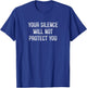 Your Silence Will Not Protect You - Vintage Style T-Shirt - T-Shirt | Royal