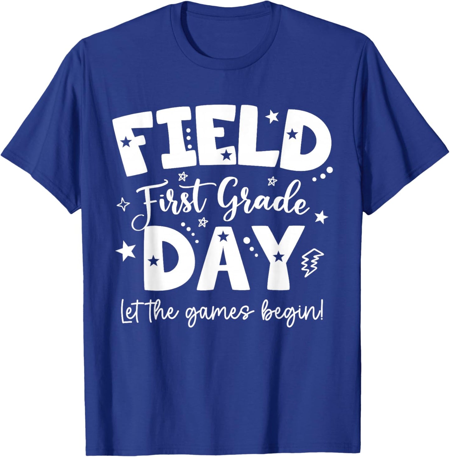 First Grade Field Day 2026 Let The Games Begin Teachers Kids T-Shirt - T-Shirt | Royal