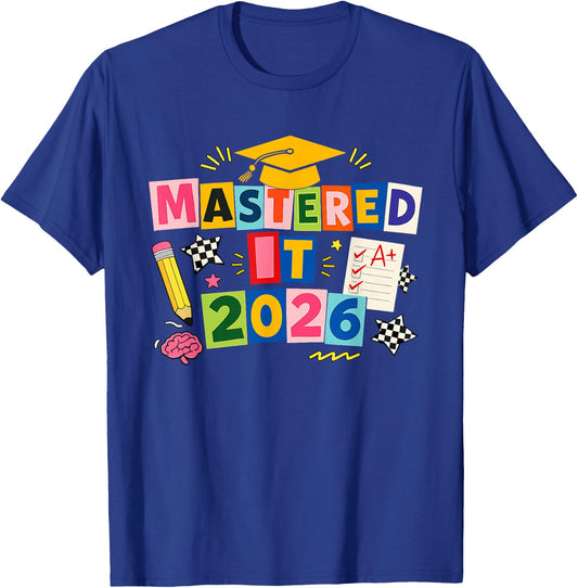 Mastered It 2026 Masters Degree Graduation Class of 2026 T-Shirt - T-Shirt | Royal