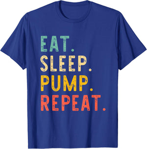 Eat Sleep Pump Repeat Retro Vintage T-Shirt - T-Shirt | Royal