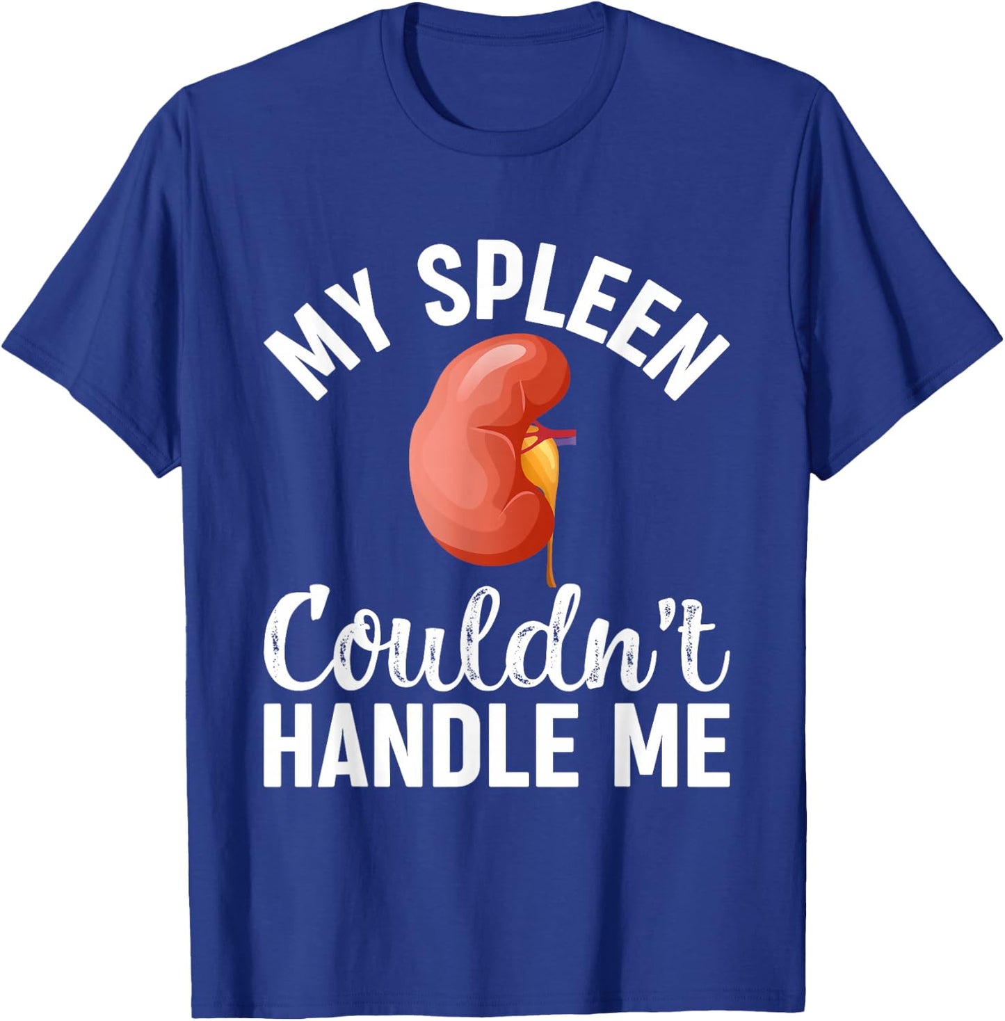 Splenectomy Recovery Spleen Survivor Spleen Removal Surgery T-Shirt - T-Shirt | Royal