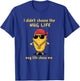 I Didn't Choose The Nug life Chicken Nugget T-Shirt - T-Shirt | Royal