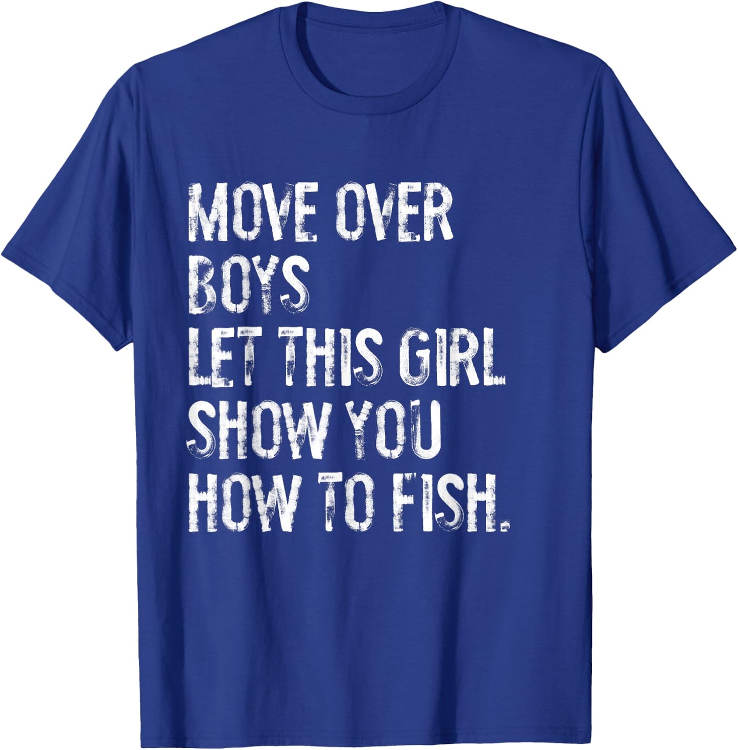 Let This Girl Show You How To Fish T-Shirt - T-Shirt | Royal