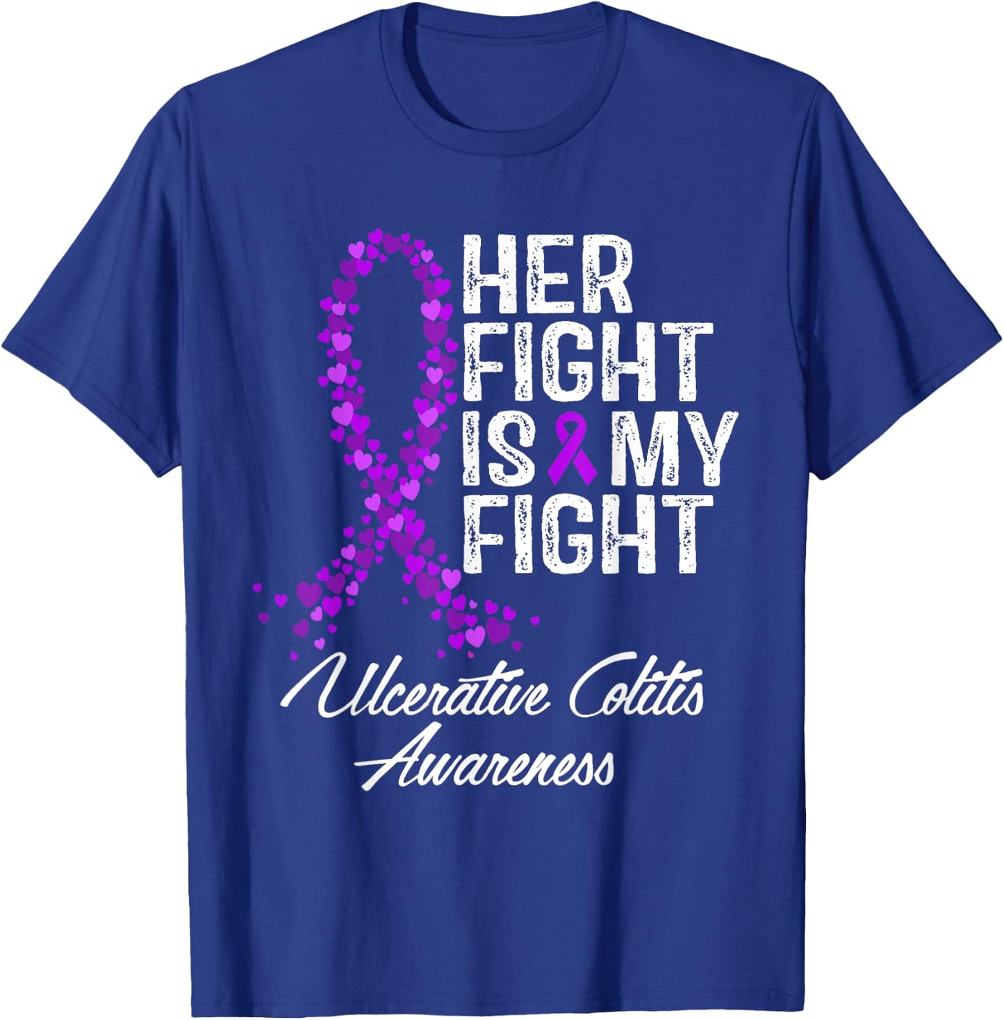 Ulcerative Colitis Awareness Her Fight Warrior Support T-Shirt - T-Shirt | Royal