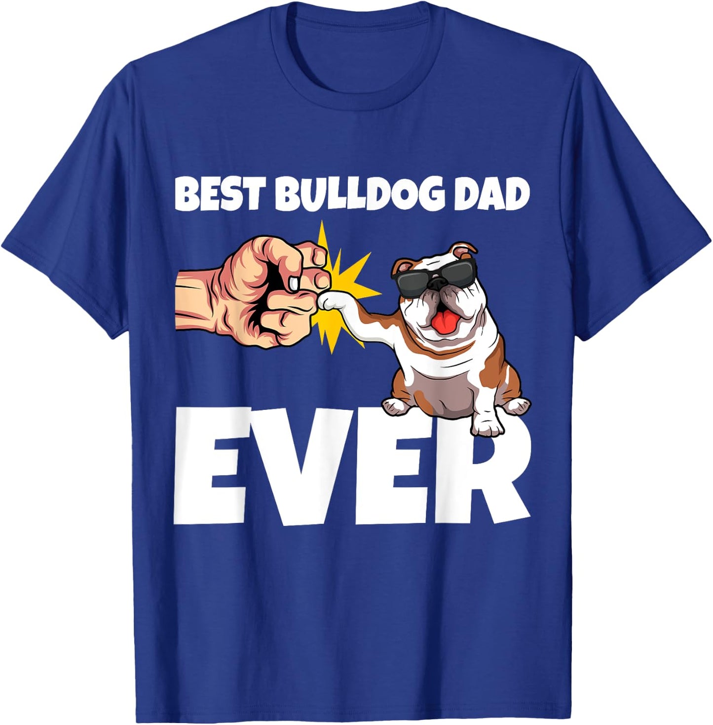 Best Bulldog Dad Ever Funny English Bulldog Dog Gift Women T-Shirt - T-Shirt | Royal
