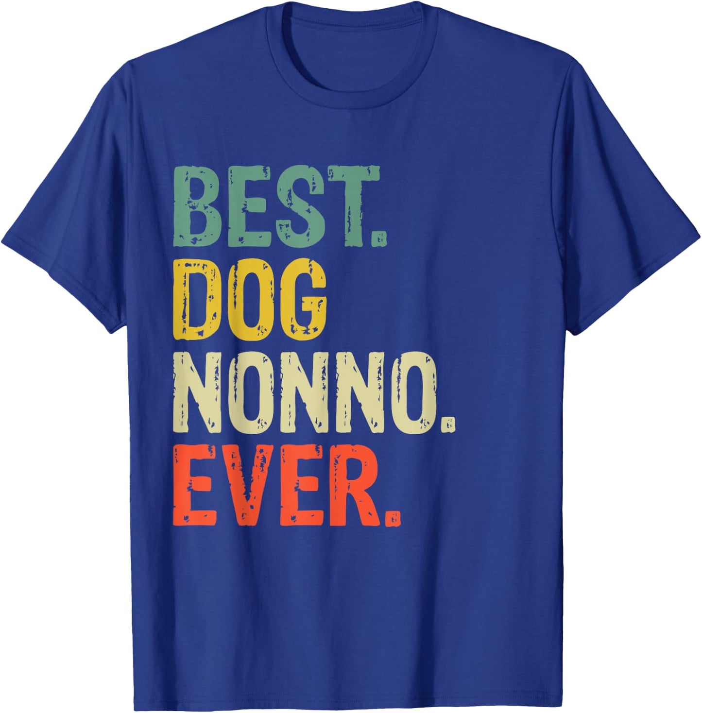 Best Dog Nonno Ever Doggy Daddy Lover Funny T-Shirt - T-Shirt | Royal
