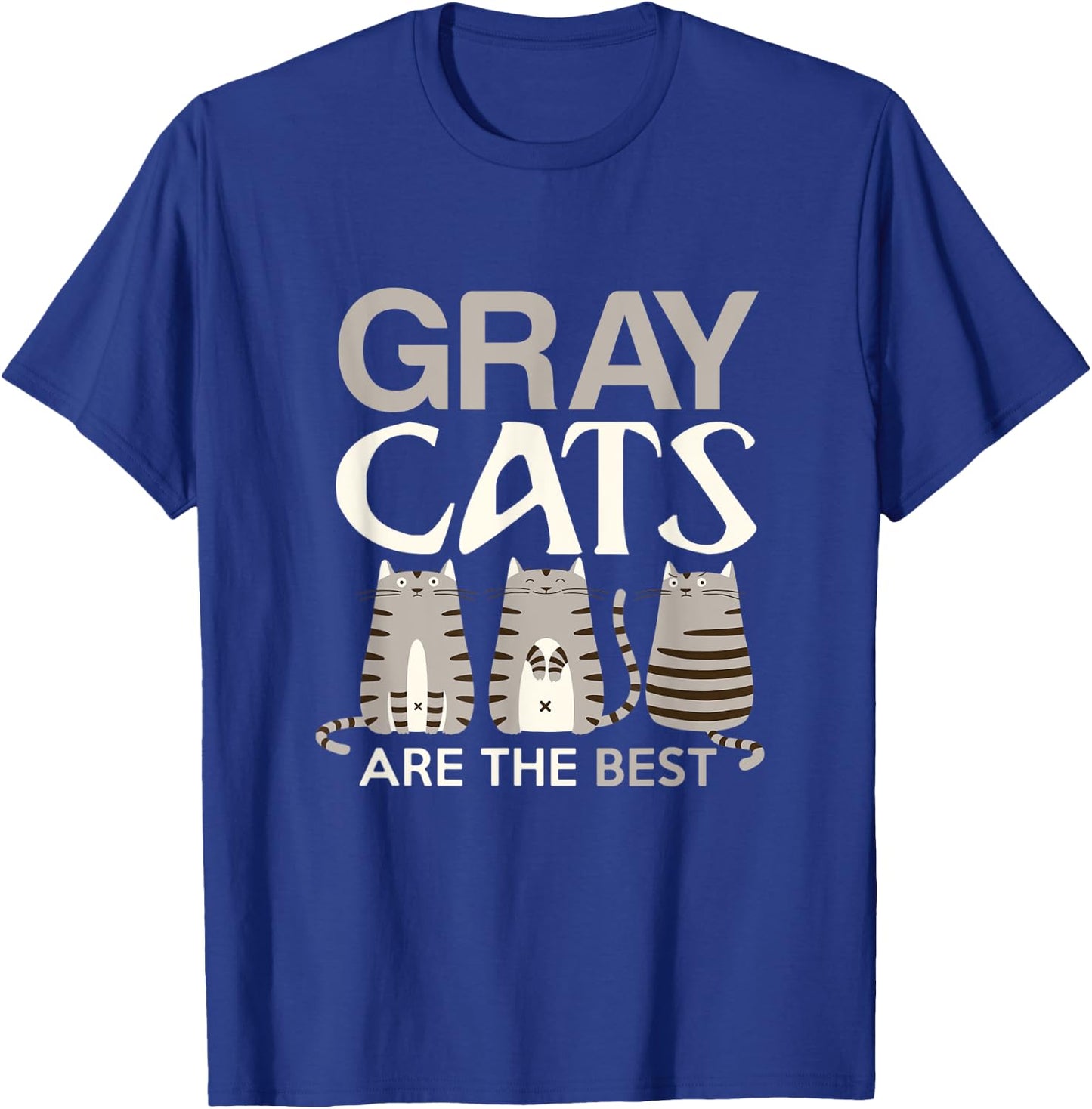 Funny gray Cats are the best cat mom T Shirt Men Women T-Shirt - T-Shirt | Royal