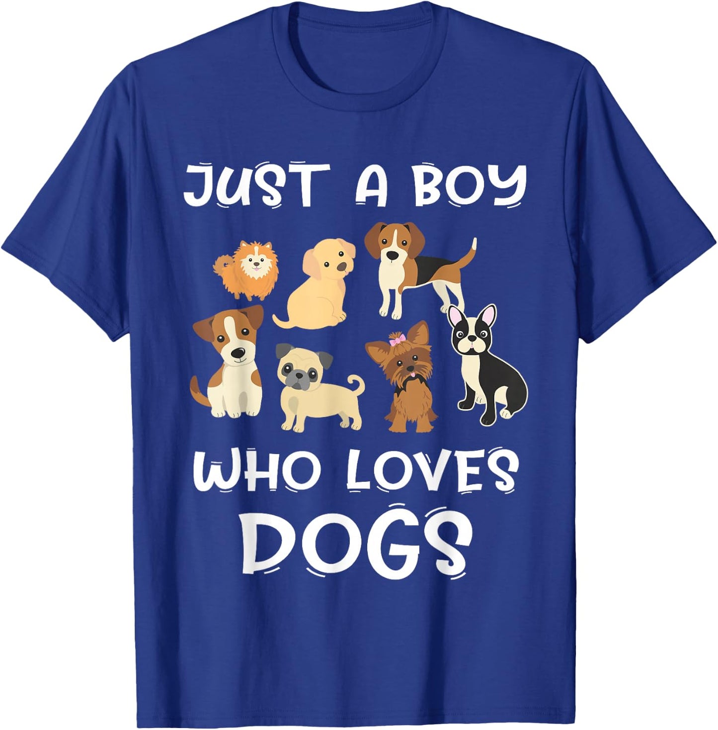 Just a boy who loves Dogs - Funny Puppy T-Shirt - T-Shirt | Royal