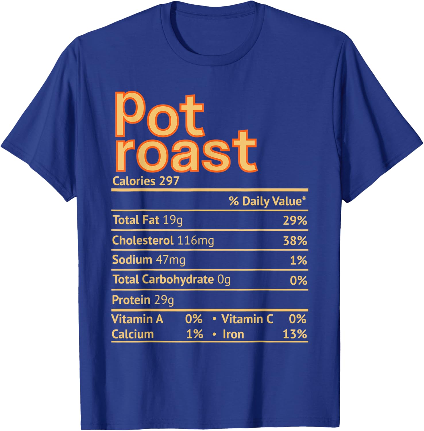 Pot Roast Nutrition Facts Funny Thanksgiving Christmas Food T-Shirt - T-Shirt | Royal