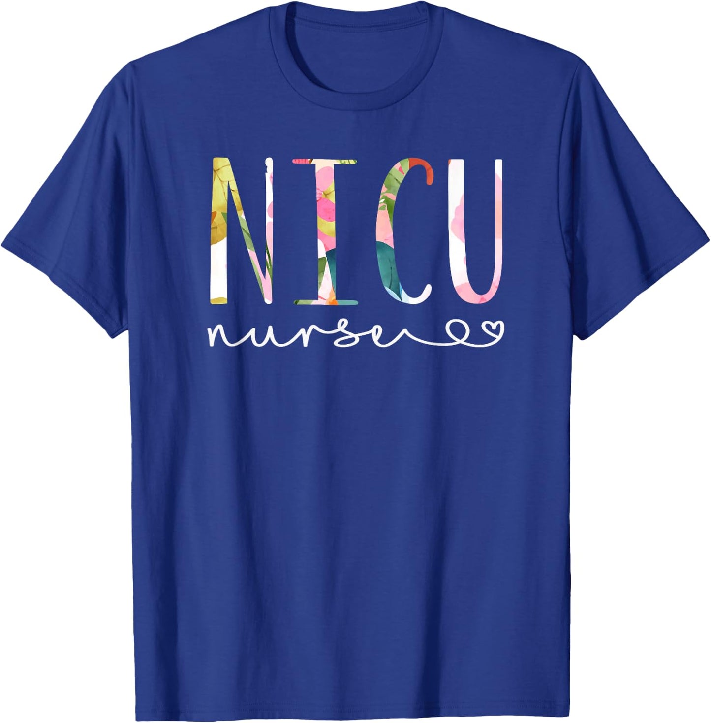 NICU Nurse ICU Cute Floral Design NICU Nursing T-Shirt - T-Shirt | Royal