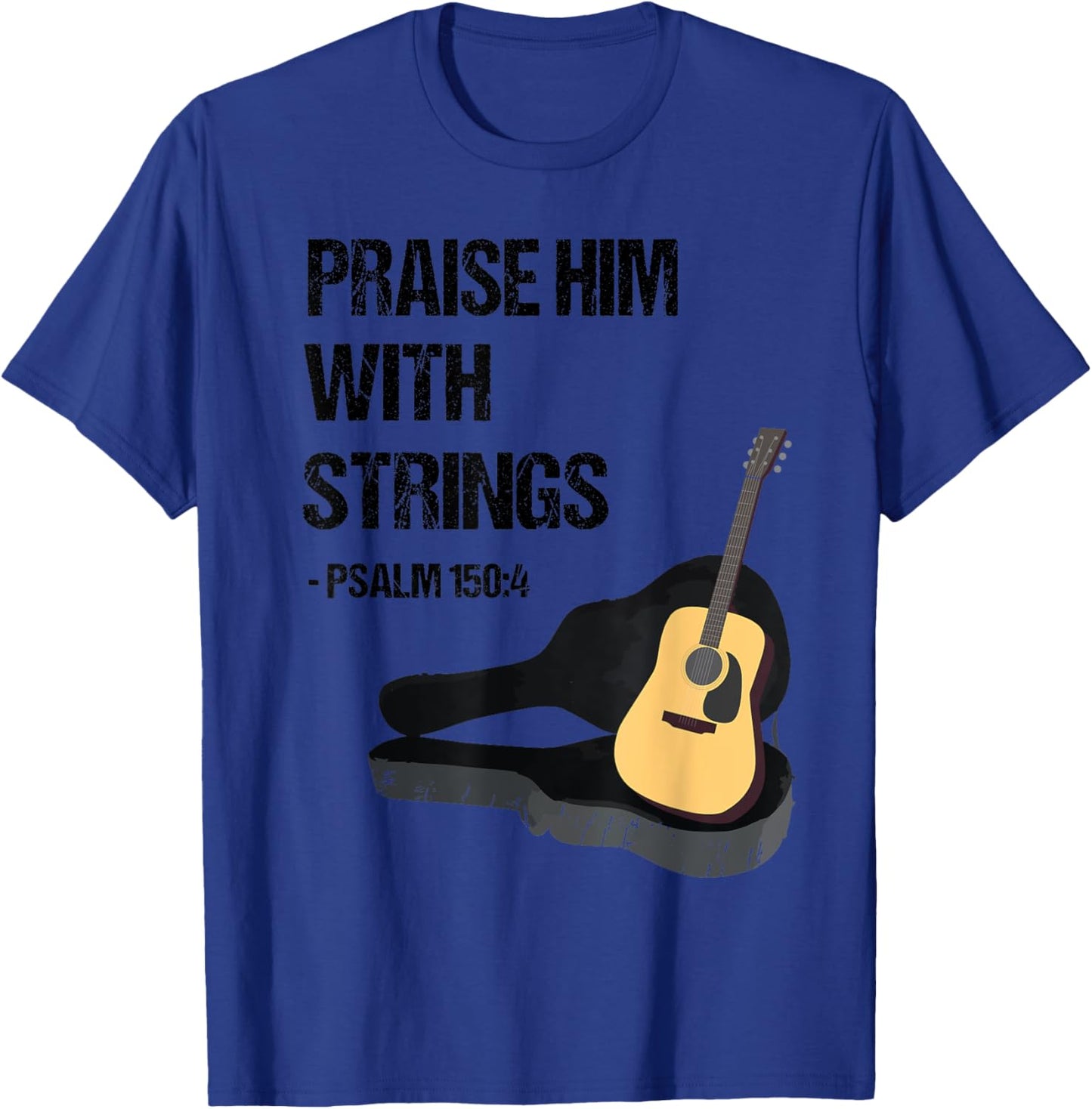Praise Him With Strings Christian Guitar Player T Shirt T-Shirt - T-Shirt | Royal
