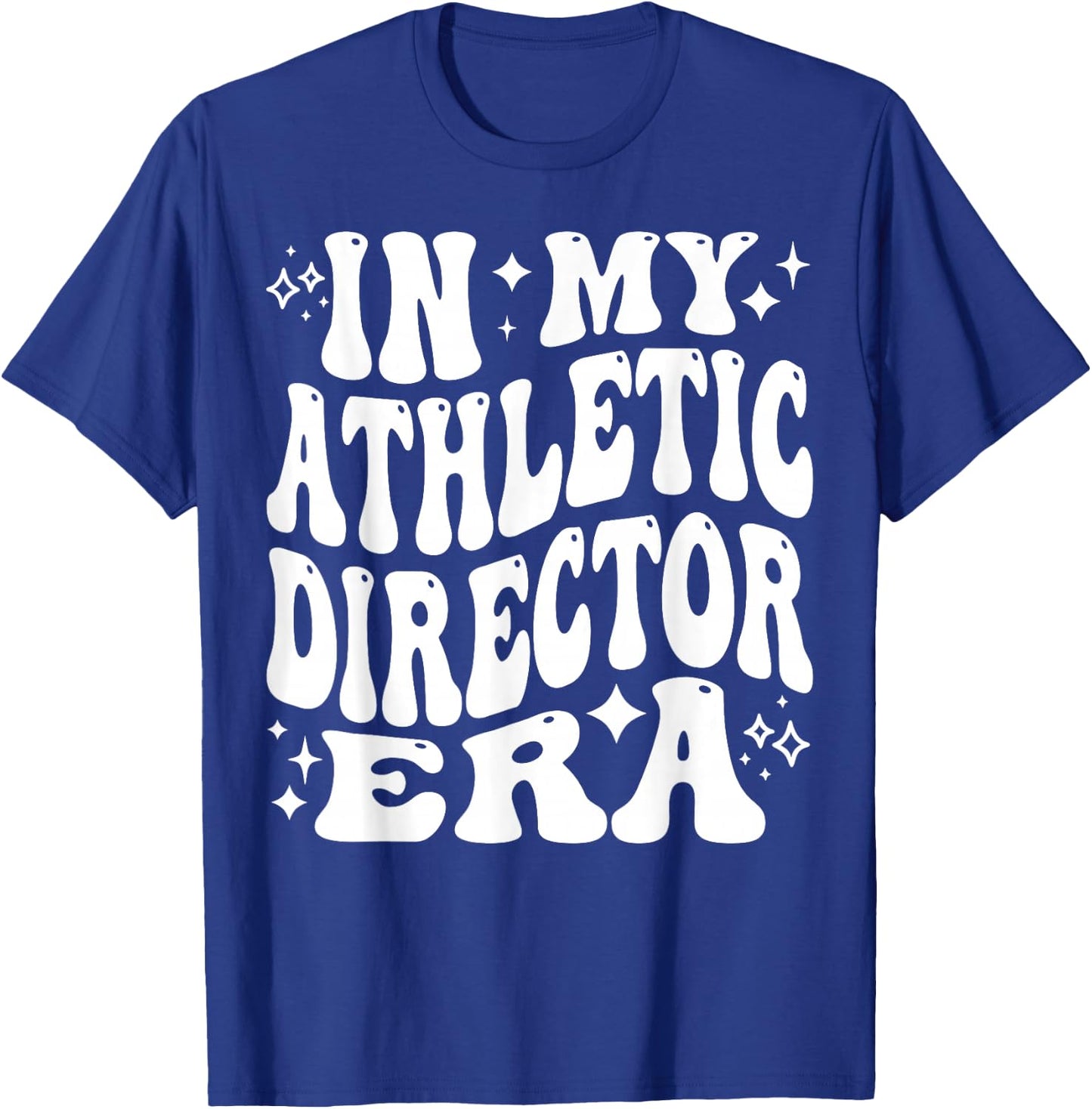 In My Athletic Director Era - Funny AD, Sports Director T-Shirt - T-Shirt | Royal