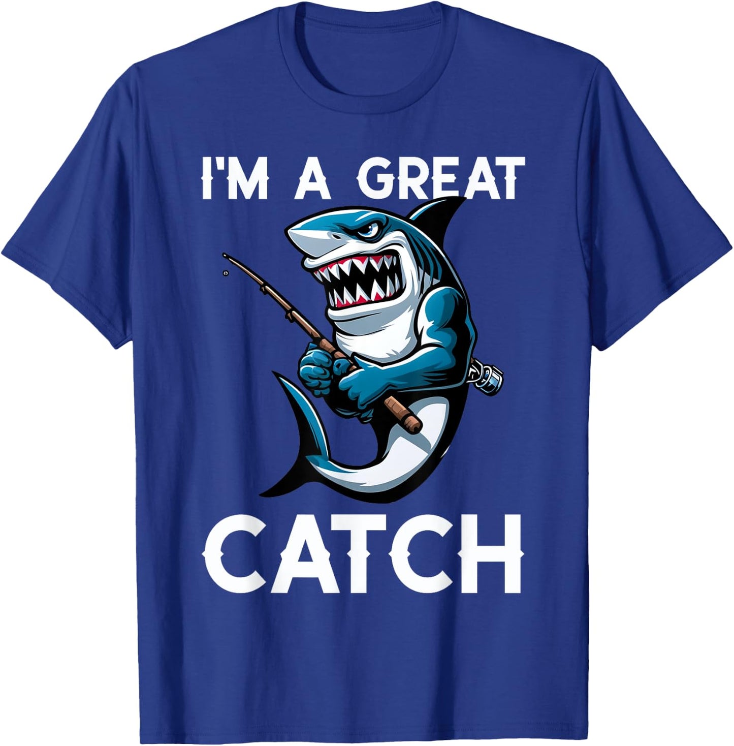 Cool Shark I'm A Great Catch Beach Funny Shark Men Women Kids T-Shirt - T-Shirt | Royal