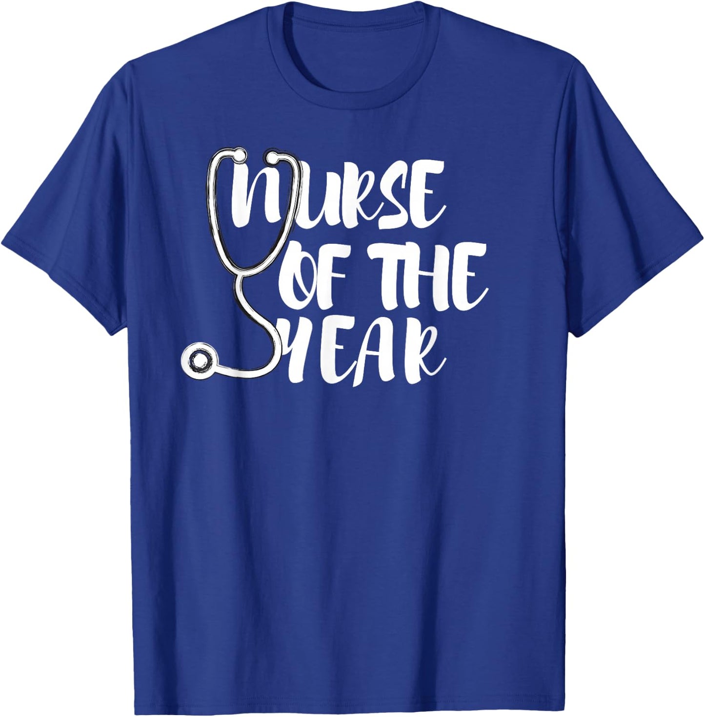 Nurse of the Year , Nurse shirt T-Shirt - T-Shirt | Royal