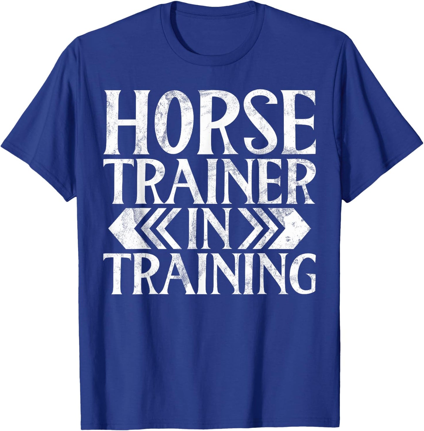 Horse Trainer in Training Horse Trainer T-Shirt - T-Shirt | Royal