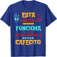 Esta Maestra Funciona Con Amor Y Cafecito T-Shirt - T-Shirt | Royal