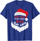 Most Likely Have A Better Beard Than Santa Hats Christmas T-Shirt - T-Shirt | Royal
