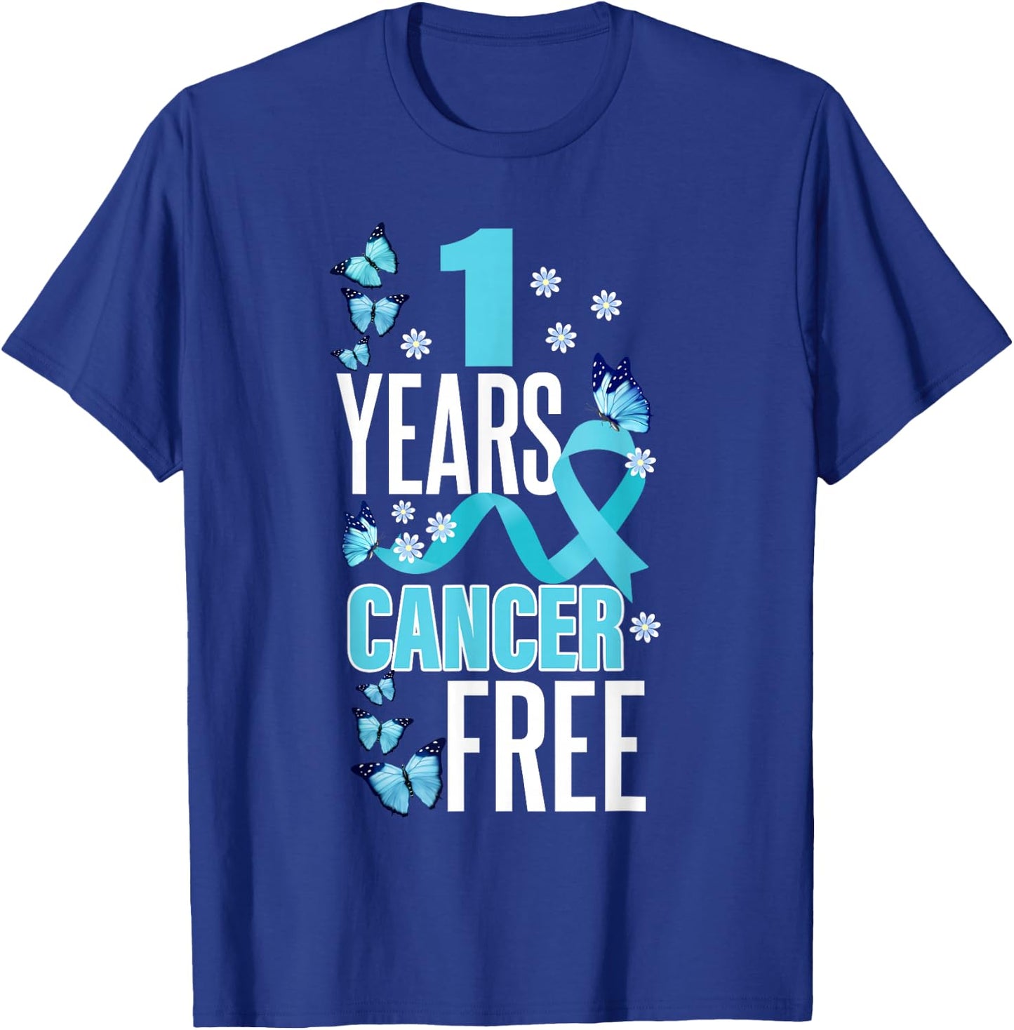 1 Year Cancer Free For Prostate Cancer Awareness T-Shirt - T-Shirt | Royal