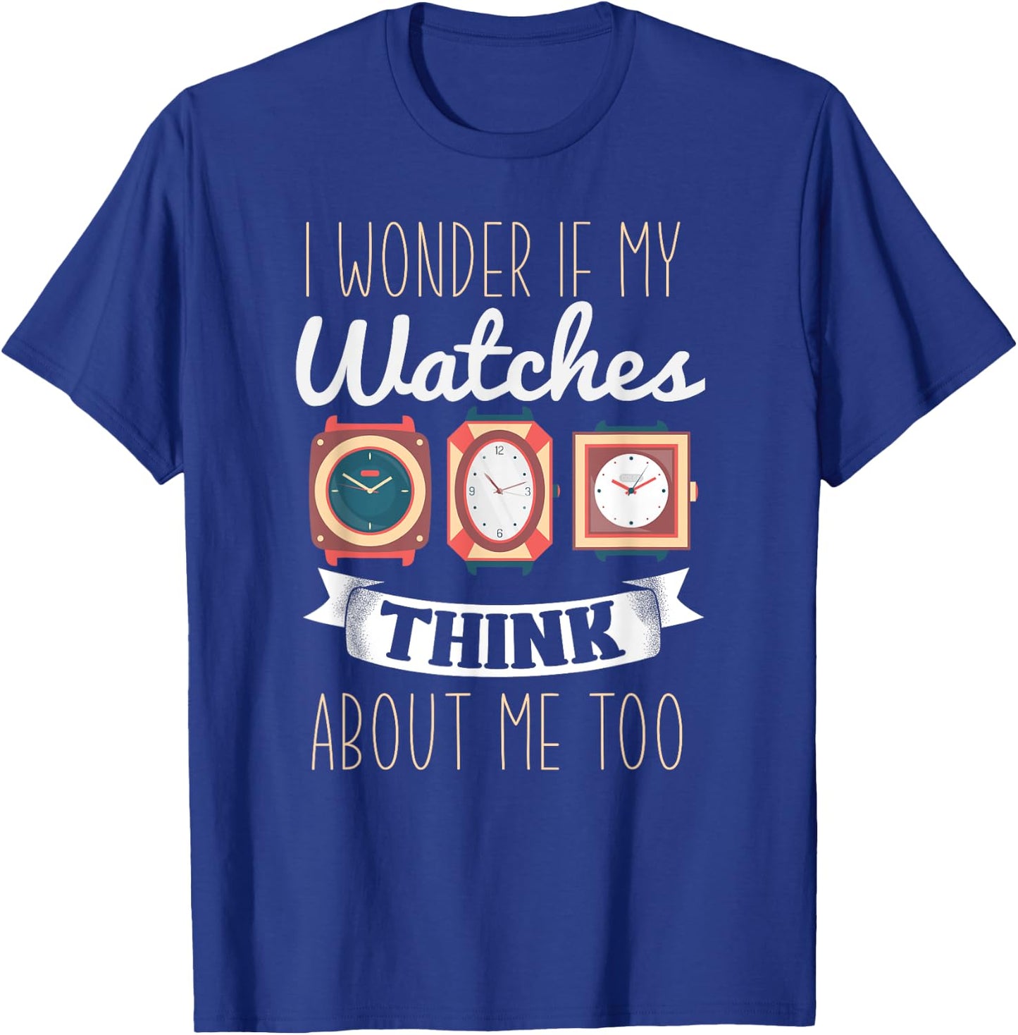 Funny Watch Collector Shirt I Love Watches Watch Collector T-Shirt - T-Shirt | Royal