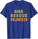 Bird Animal Wildlife Rescue Volunteer Animal Rescue Centers T-Shirt - T-Shirt | Royal