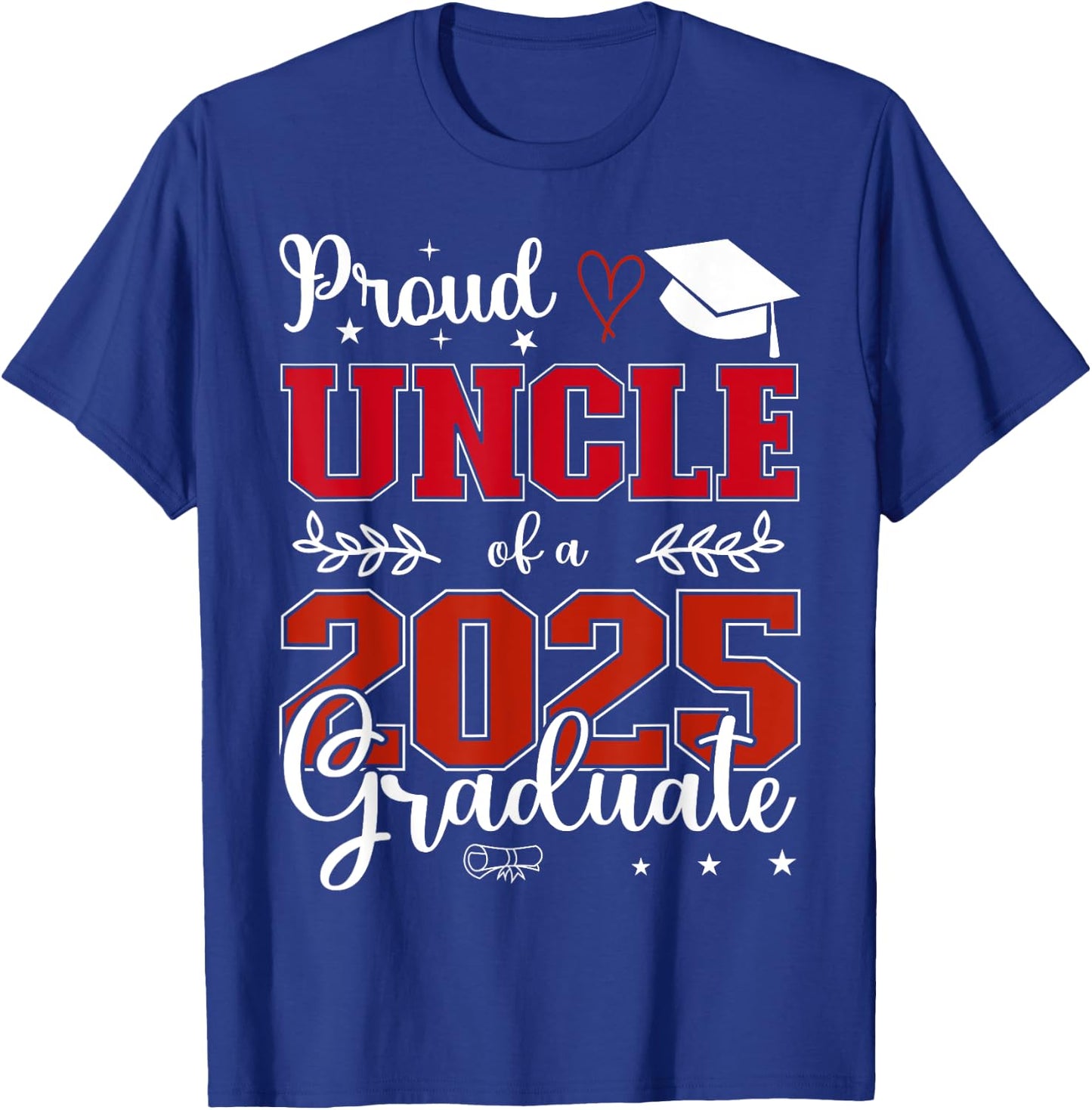 Proud Uncle of a class of 2025 graduate for graduation T-Shirt - T-Shirt | Royal