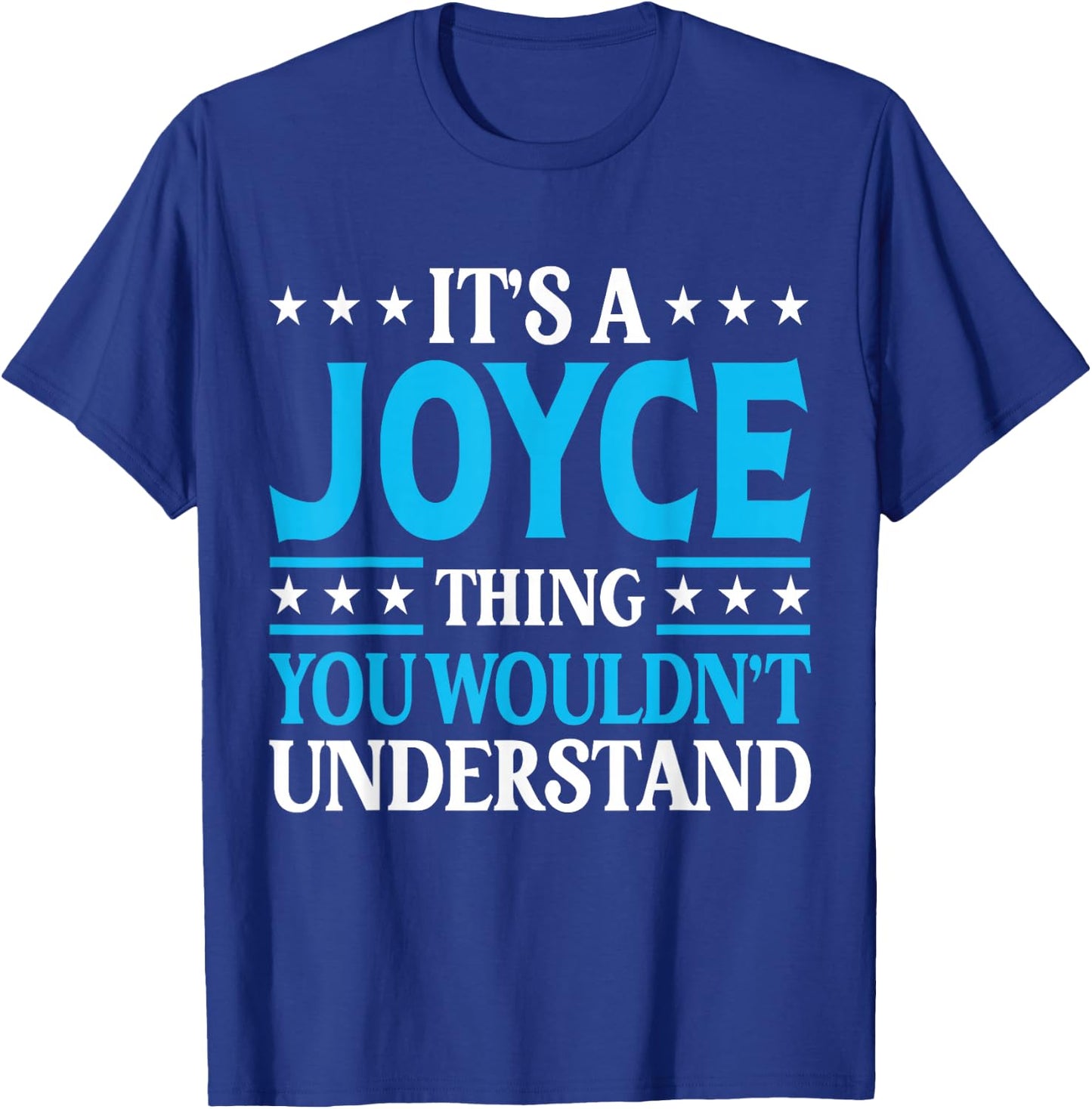 It's A Joyce Thing Surname Funny Team Family Last Name Joyce T-Shirt - T-Shirt | Royal
