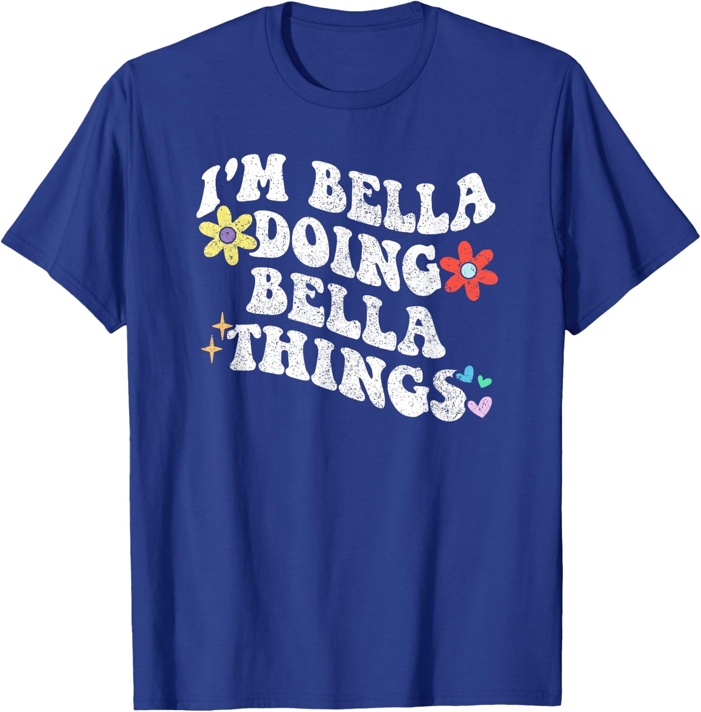 Retro Groovy Im BELLA Doing BELLA Things Funny Mother's Day T-Shirt - T-Shirt | Royal