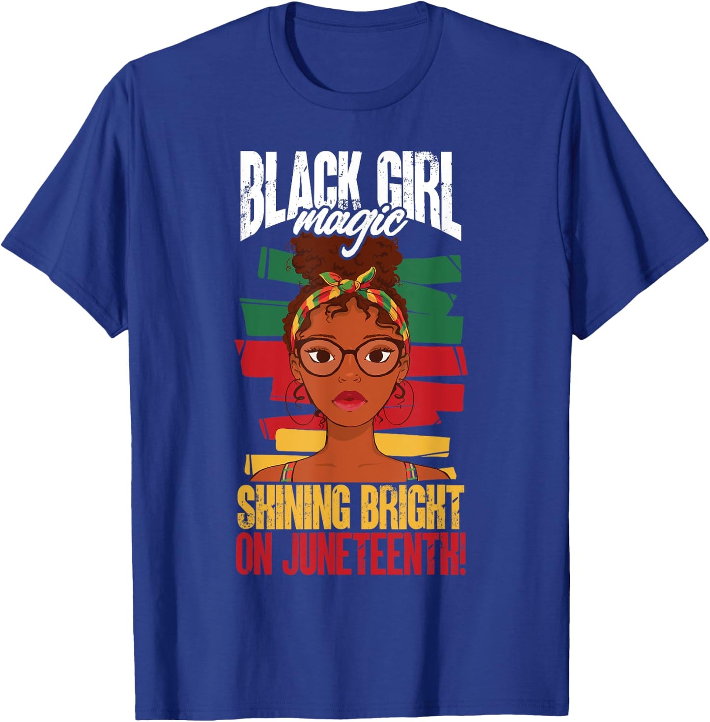 Juneteenth Black History - Black girl magic, shining bright T-Shirt - T-Shirt | Royal