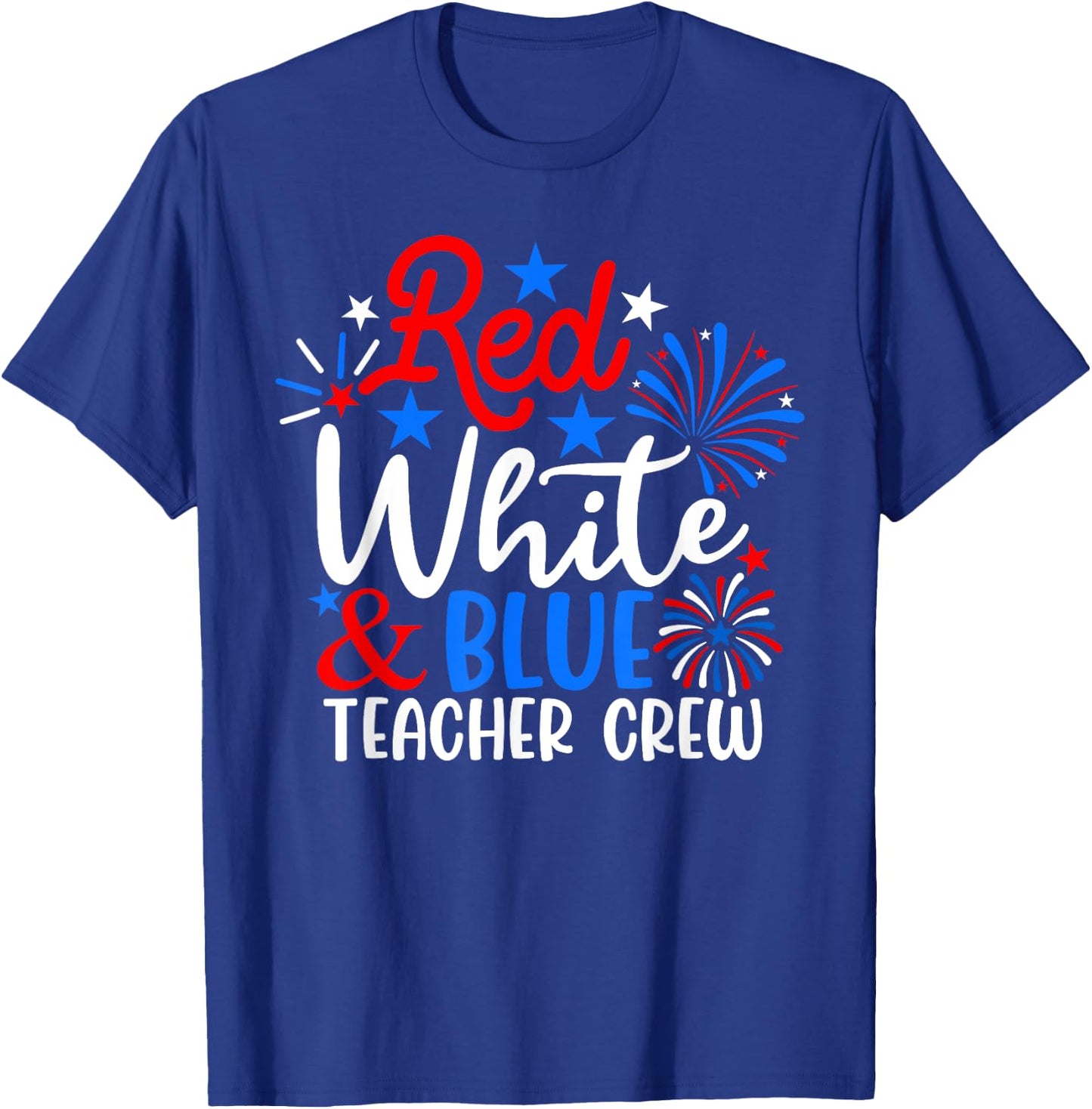 Red White & Blue Teacher Crew Funny 4th Of July Patriotic Women Men T-Shirt - T-Shirt | Royal