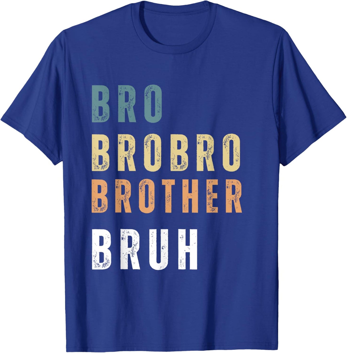 Bro Brobro Brother Bruh T-Shirt - T-Shirt | Royal