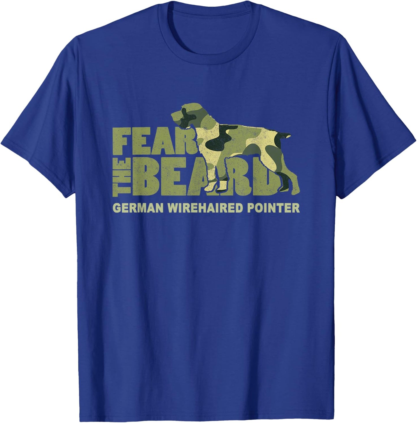 Fear the Beard - Camo German Wirehaired Pointer Hunting Dog T-Shirt - T-Shirt | Royal