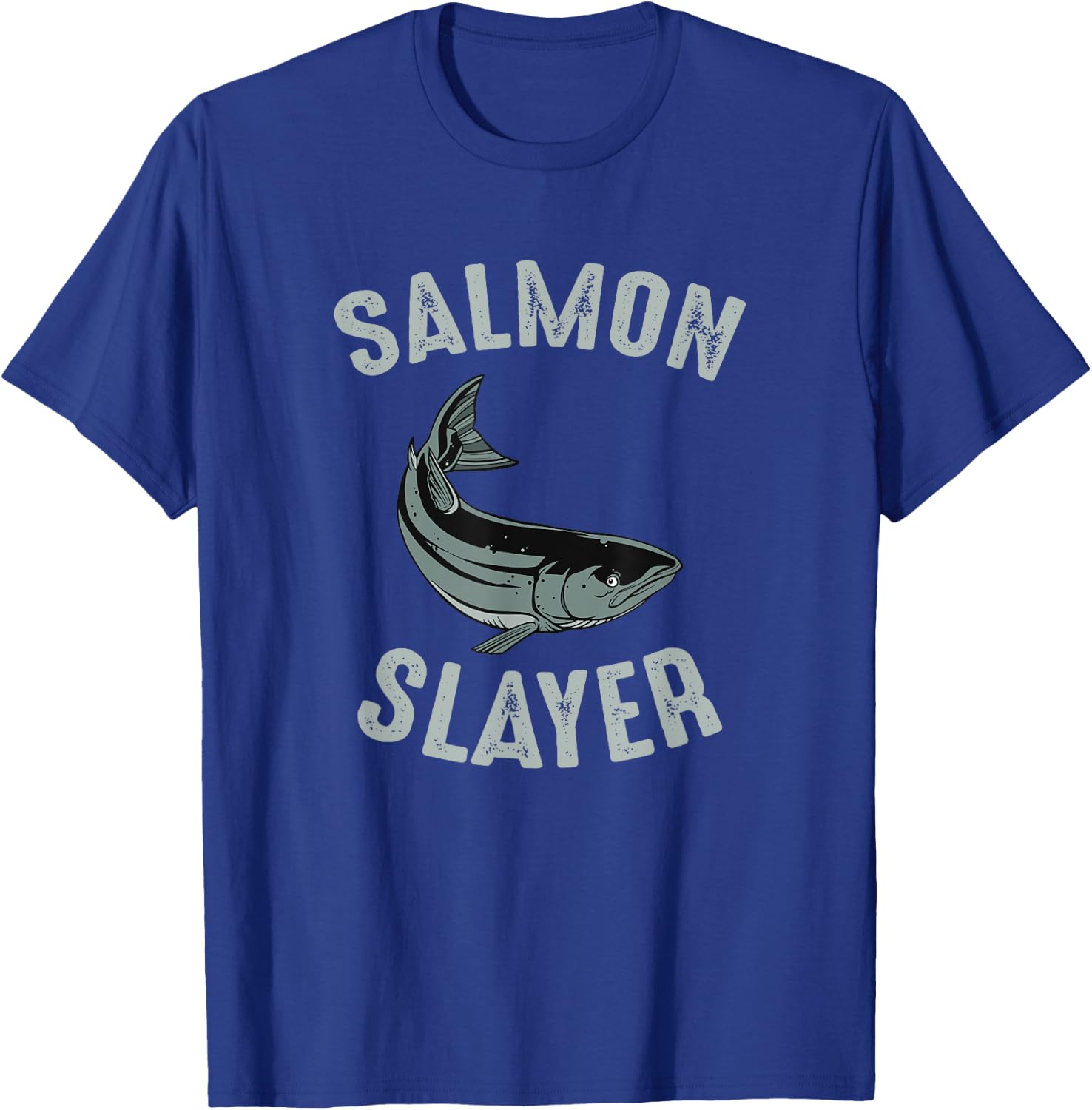Salmon Slayer Salmon Fishing T-Shirt - T-Shirt | Royal