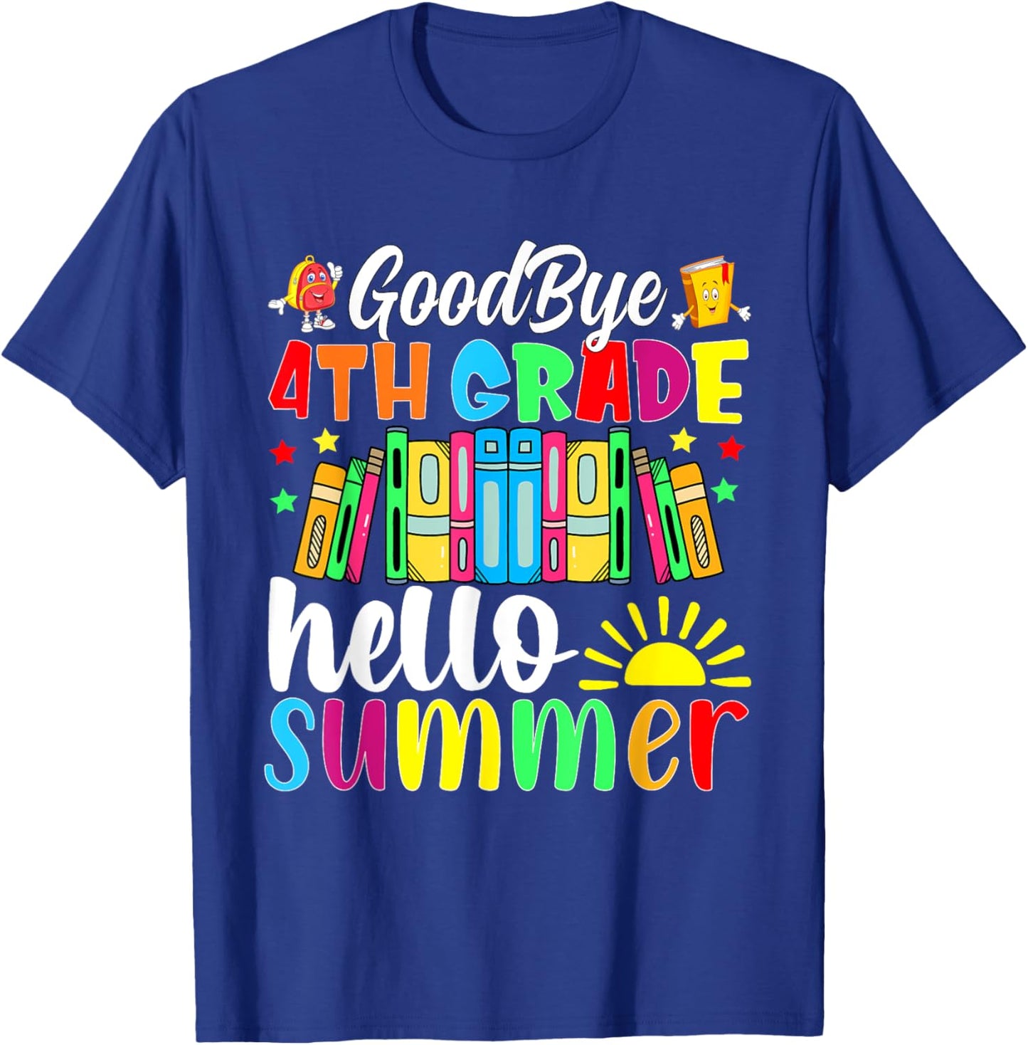 Goodbye 4th Grade Hello Summer Last Day Of School Women Kids T-Shirt - T-Shirt | Royal
