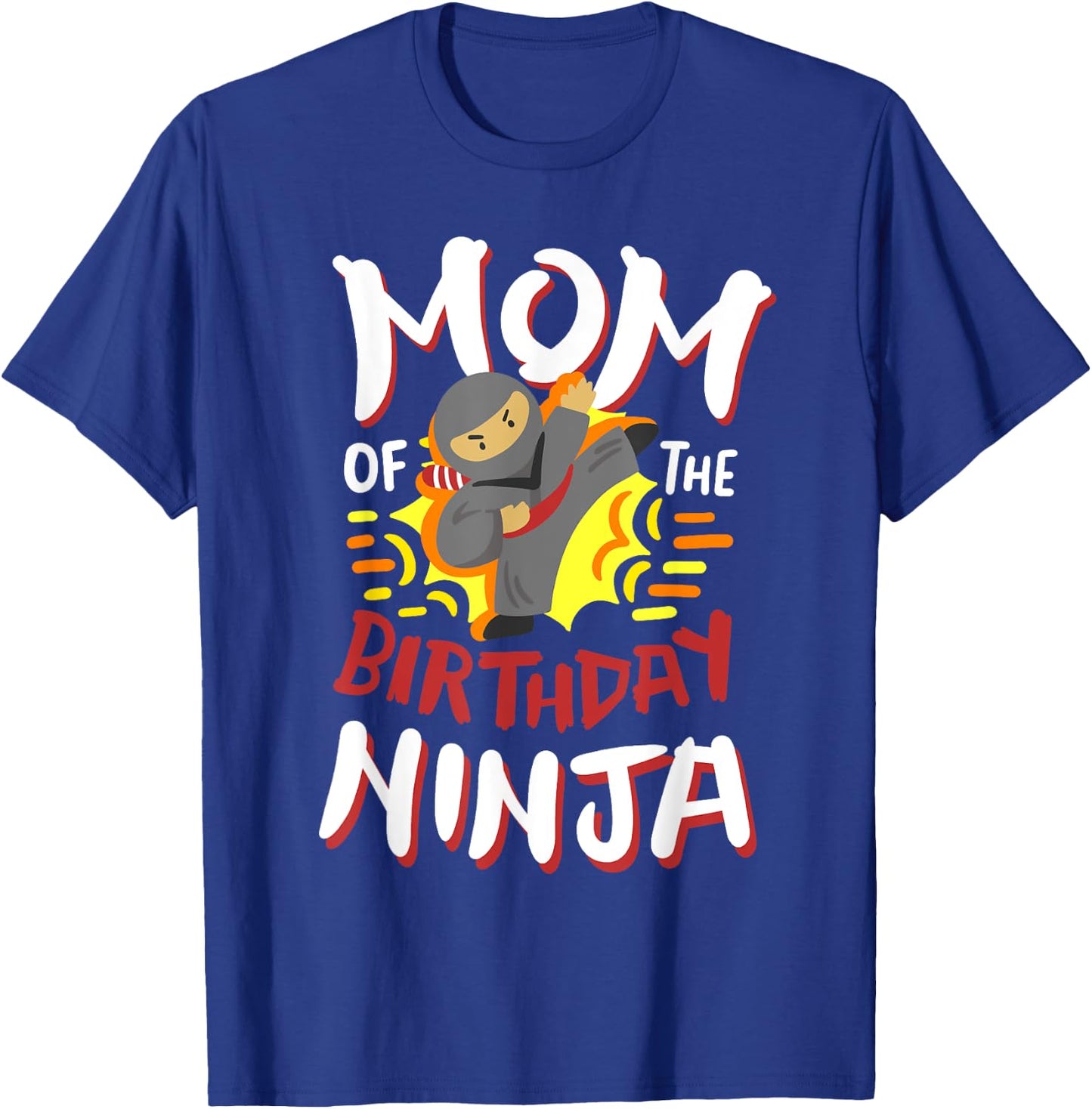 Mom Of The Birthday Ninja Karate Kids Bday Party Family T-Shirt - T-Shirt | Royal