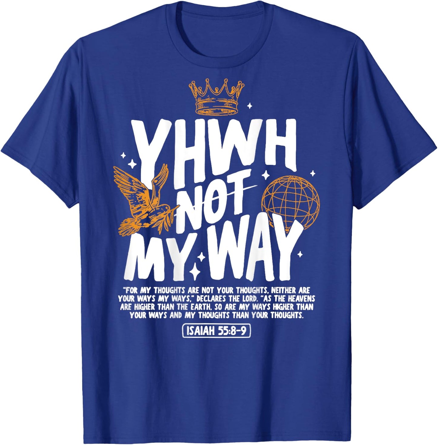 YHWH Not My Way For My Thoughts Sublimation T-Shirt - T-Shirt | Royal