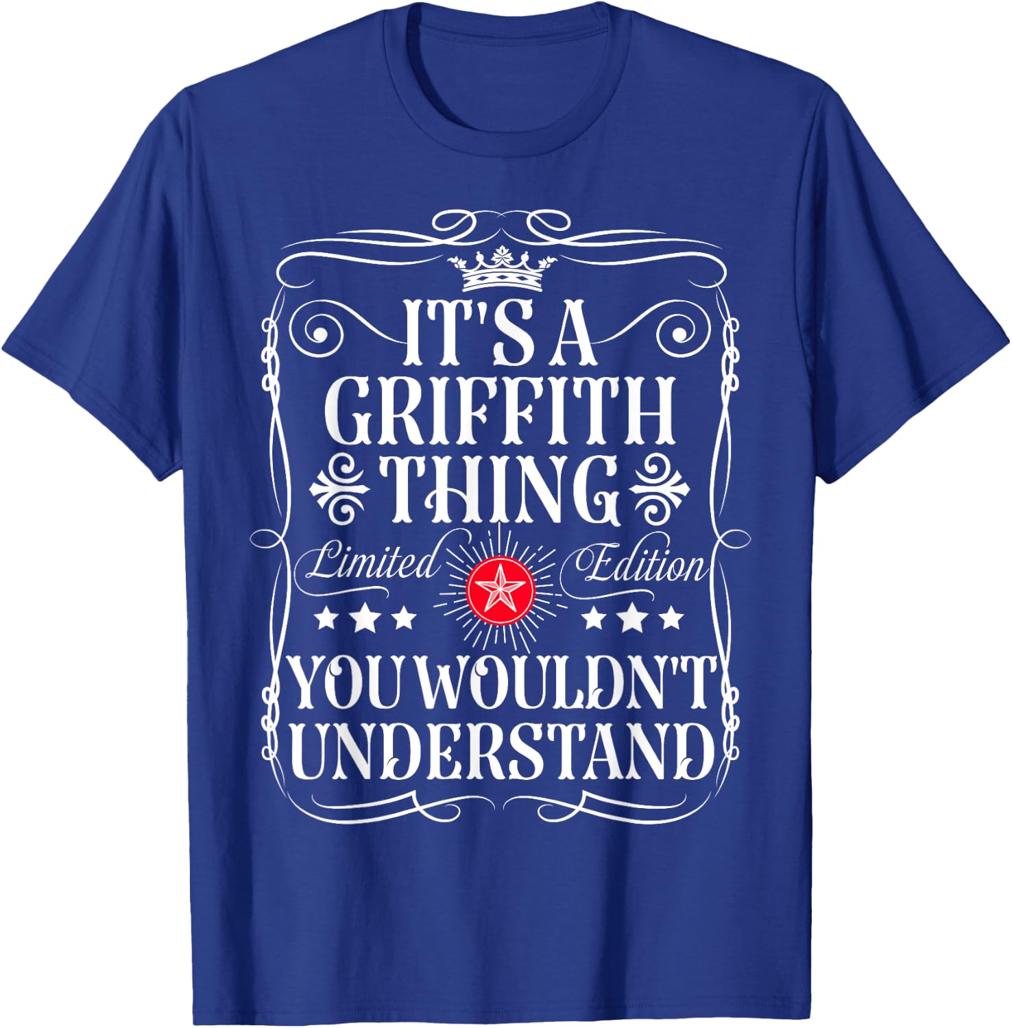 Griffith Name Its A Griffith Thing You Wouldn't Understand T-Shirt - T-Shirt | Royal